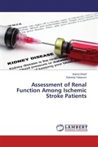 Saim Sharif, Saima Sharif, Raheela Tabasum - Assessment of Renal Function Among Ischemic Stroke Patients