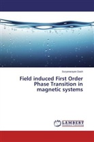 Suryanarayan Dash - Field induced First Order Phase Transition in magnetic systems