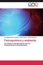 de Riv, Astrid de Rivero, Elis Di Salvo, Elisa Di Salvo, Jose Migue Rivero Guillen, Jose Miguel Rivero Guillen - Fisicoquímica y ambiente