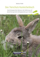 Barbara Felde - Das Tierschutz-Kaninchenbuch