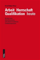 Bern Röttger, Bernd Röttger - Arbeit, Herrschaft, Qualifikation heute