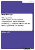 Moritz Wenninger - Status Quo von Muskel-Skelett-Erkrankungen im Zusammenhang mit der Arbeit und Ermittlung des muskulären Kraftstatus der Lendenwirbelsäule von Rentnern