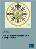 Schück, A Schück, A. Schück - Alte Schiffskompasse und Kompassteile
