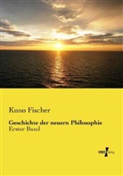 Kuno Fischer - Geschichte der neuern Philosophie
