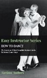 Various - Easy Instructor Series - How to Dance - The Latest and Most Complete Instructions in Ballroom Dance Steps
