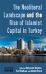 Nesecan Balkan, Nesecan Balkan Balkan, Erol Balkan, Ne Balkan, Ne Ecan Balkan, Ne&amp; Balkan... - Neoliberal Landscape and the Rise of Islamist Capital in Turkey