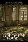 Claudia Emerson - The Opposite House