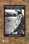 Rolf Michaelis - Grenadier Divisions of the Waffen-ss