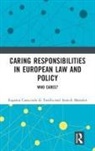 Eugenia Caracciolo di Torella, Eugenia Masselot Caracciolo DI Torella, Eugenia Caracciolo di Torella, Eugenia Caracciolo/ Masselot di Torella, Annick Masselot, Annick (University of Canterbury Masselot - Caring Responsibilities in European Law and Policy