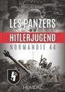 Anna Raphaele, Christian Muguet, GEORGES BERNAGE, Norbert Szamveber, Norbert Szamvéber, Norbert Szamveber... - Les Panzers de la Hitlerjugend en Normandie