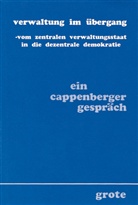 Verwaltung im Übergang, Vom zentralen Verwaltungsstaat in die dezentrale Demokratie
