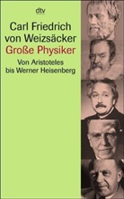 Carl Friedrich von Weizsäcker - Große Physiker