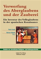 Pedro Ciruelo, Mariano Delgado - Verwerfung des Aberglaubens und der Zauberei