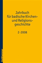 Albrecht Ernst, Thomas K. Kuhn, Udo Wennemuth - Jahrbuch für badische Kirchen- und Religionsgeschichte. Bd.2