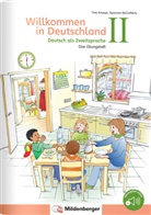 Tin Kresse, Tina Kresse, Susanne McCafferty, Mildenberger Verlag GmbH, Mildenberger Verlag GmbH - Das Übungsheft Willkommen in Deutschland: Willkommen in Deutschland - Deutsch als Zweitsprache - Das Übungsheft. Tl.2