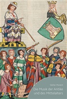 Stefan Morent, Manuel Gervink - Die Musik der Antike und des Mittelalters