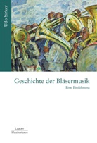 Udo Sirker - Geschichte der Bläsermusik