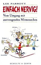 Les Parrott - Einfach nervig!