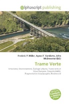 Agne F Vandome, John McBrewster, Frederic P. Miller, Agnes F. Vandome - Trame Verte