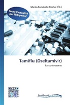Marie-Annabell Roche, Marie-Annabelle Roche - Tamiflu (Oseltamivir)