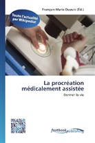François-Mari Dupuis, François-Marie Dupuis - La procréation médicalement assistée