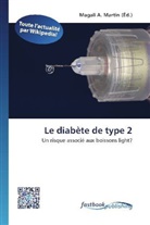 Magali A. Martin - Le diabète de type 2