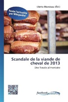 Lilett Blondeau, Lilette Blondeau - Scandale de la viande de cheval de 2013