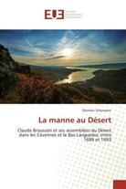 Dominic Schumann, Schumann-d - La manne au desert