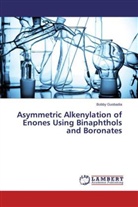 Bobby Guobadia - Asymmetric Alkenylation of Enones Using Binaphthols and Boronates