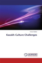 Tursun Gabitov - Kazakh Culture Challenges