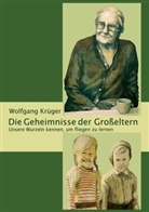 Wolfgang Krüger - Die Geheimnisse der Großeltern