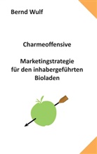 Bernd Wulf - Charmeoffensive