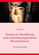 Stefan Wahle - Konzept zur Durchführung eines krankenkassengeförderten Präventionskurses