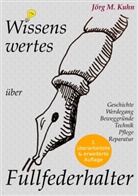 Jörg M Kuhn, Jörg M. Kuhn, Jörg Martin Kuhn - Wissenswertes über Füllfederhalter