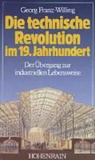 Georg Franz-Willing - Die technische Revolution im 19. Jahrhundert
