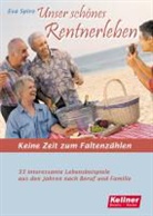 Eva Spiro - Unser schönes Rentnerleben