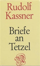 Rudolf Kassner, Klaus E. Bohnenkamp, Ernst Zinn - Briefe an Tetzel