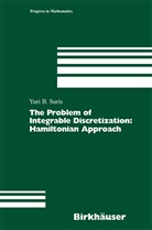 Y. B. Suris, Yuri B Suris, Yuri B. Suris - The Problem of Integrable Discretization