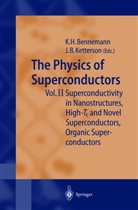B Ketterson, B Ketterson, K. H. Bennemann, Karl-Hein Bennemann, Karl-Heinz Bennemann, J. B. Ketterson... - The Physics of Superconductors. Vol.2
