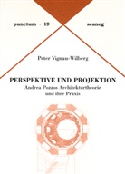 Peter Vignau-Wilberg - Perspektive und Projektion