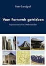 Peter Landgraf - Vom Fernweh getrieben