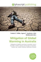 Agne F Vandome, John McBrewster, Frederic P. Miller, Agnes F. Vandome - Mitigation of Global Warming in Australia