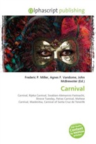 John McBrewster, Frederic P. Miller, Agnes F. Vandome - Carnival