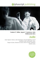 Agne F Vandome, John McBrewster, Frederic P. Miller, Agnes F. Vandome - Judo