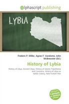 Roland Oliver, John McBrewster, Frederic P. Miller, Agnes F. Vandome - History of Lybia