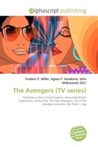Agne F Vandome, John McBrewster, Frederic P. Miller, Agnes F. Vandome - The Avengers (TV series)
