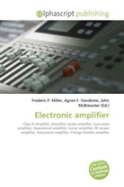 John McBrewster, Frederic P. Miller, Agnes F. Vandome - Electronic amplifier