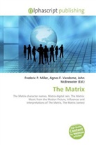 Agne F Vandome, John McBrewster, Frederic P. Miller, Agnes F. Vandome - The Matrix
