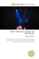John McBrewster, Frederic P. Miller, Agnes F. Vandome - The KLF