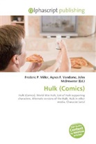 Agne F Vandome, John McBrewster, Frederic P. Miller, Agnes F. Vandome - Hulk (Comics)